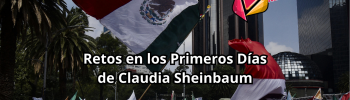 Retos en los primeros días de Claudia Sheinbaum